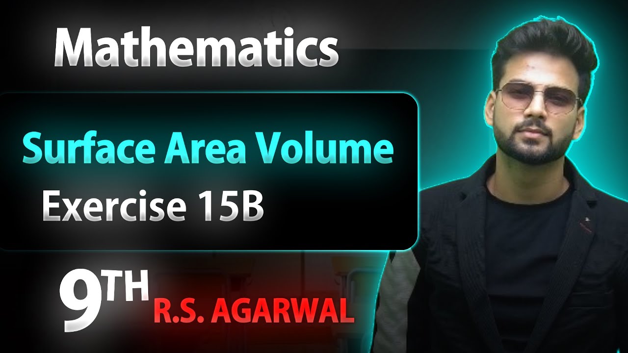 Exercise 15B Q30 to Q33 | Surface Area and Volume | R.S Agarwal | Class ...