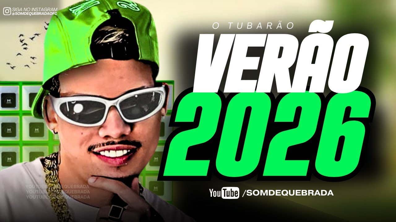 O TUBARÃO - REPERTÓRIO NOVO VERÃO 2026 - MÚSICAS NOVAS ARROCHADEIRA 100% PRA PAREDÃO 2026