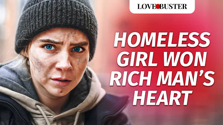 HOMELESS GIRL WON RICH MAN’S HEART | @LoveBuster_ - DayDayNews