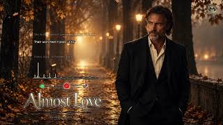 🎵 Almost Love – MelodySpot | Emotional Love Ballad 💔 Cinematic Love Song