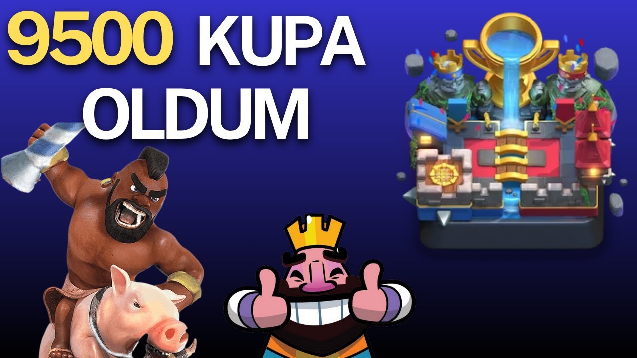 2.6 DESTESİ İLE 9500 KUPA OLDUM!!! (CLASH ROYALE)