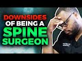 Downsides of Being a Spine Surgeon...