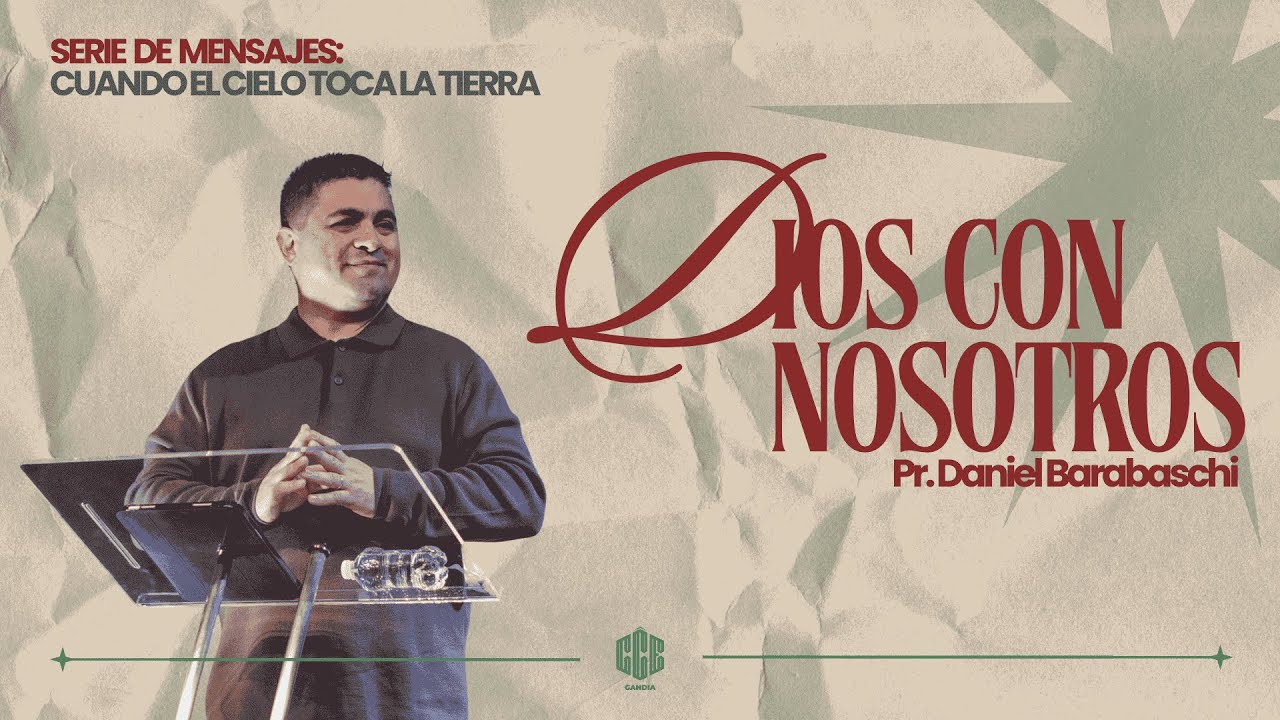 DIOS CON NOSOTROS | PASTOR DANIEL BARABASCHI | CCE GANDIA