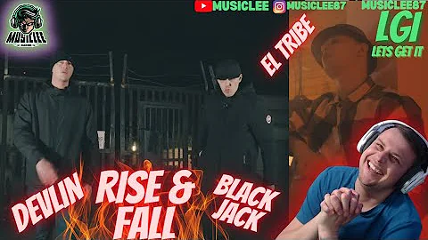 DEVLIN FT BLACK JACK (el tribe) RISE AND FALL REACTION