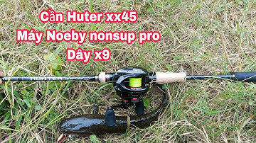 Máy Ngang Noeby Nosup Pro Cần Hunter xx45.Cần Hunter xx45 .Lure Cá Lóc Shop| Đồ Câu Đại Ngáo