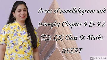 Chapter 9 Ex 9.2 Q3, Q5 Areas of parallelogram and triangles Class IX Maths  NCERT