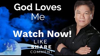 God Loves Me - Pastor Ed Lapiz /Official YouTube Channel 2023 ❤🙏