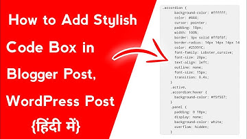 How to Add Stylish Code Box in Blogger Post & Wordpress Post [Syntax Highlighter Tool]