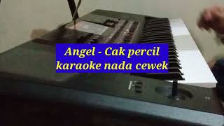 Angel - Cak percil (versi koplo karaoke nada cewek)