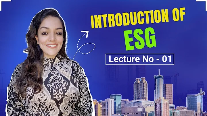 ESG introduction | Environmental, Social, and Governance | ESG Lecture 1 | 2025
