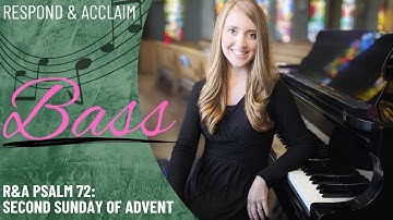 R&A Psalm 72: Second Sunday of Advent (Bass)