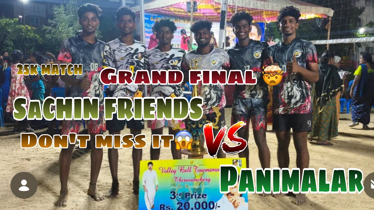 GRAND FINALS 🥵 25k || panimalar college 🆚 Sachin friends🤯|| don’t miss it 😱|| fighting match 😈