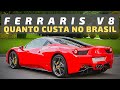 QUANTO CUSTA UMA FERRARI V8 NO BRASIL? (Novembro 2019)