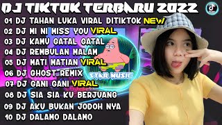 DJ YANG LAGI VIRAL DI TIKTOK TERBARU 2022 DJ TAHAN LUKA VIRAL DI TIKTOK DJ MI MI MISS YOU REMIX 2022