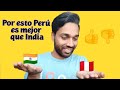 COSAS que me GUSTAN de PERÚ y son MEJORES que en INDIA