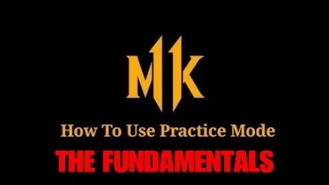 The Fundamentals, How To Use Practice Mode