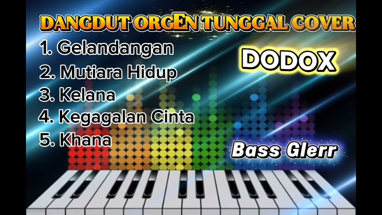 DANGDUT ORGEN TUNGGAL COVER BASS GLEER || DODOX