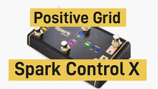 Spark Control X Positive Grid