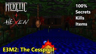 Heretic (100%) - E3M2: The Cesspool (Heretic + Hexen edition)