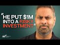 He Put 1M Into A Risky Investment Will We Lose It All