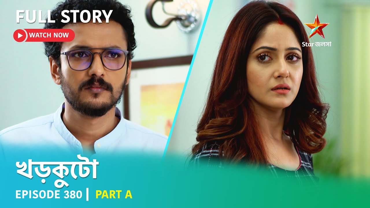 Full Story | Khorkuto | Episode 380 | Part A