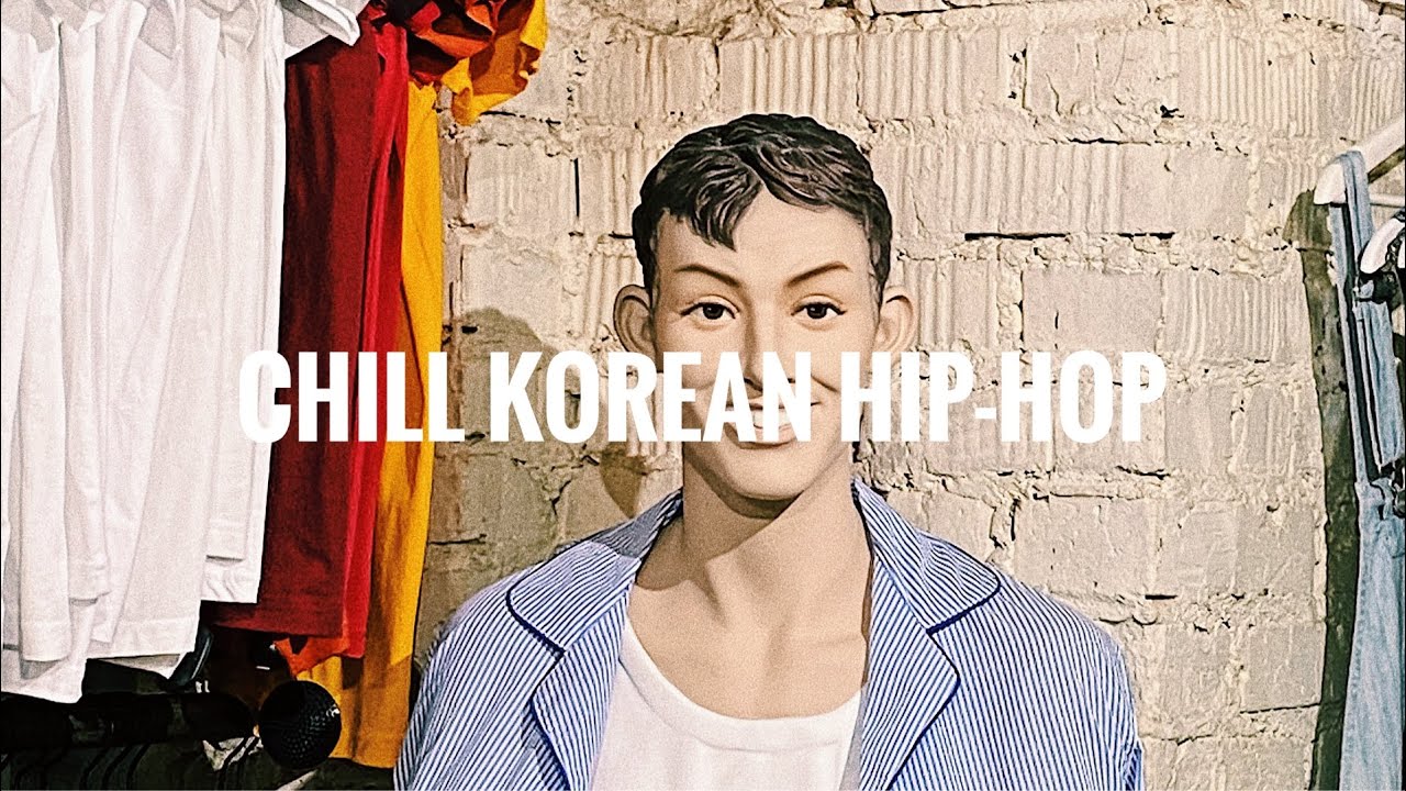 chill korean hip hop that will make you want to drink wine with your friends /// khiphop playlist