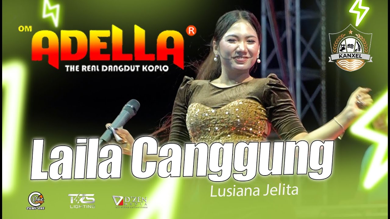 Laila Canggung | Lusiana Jelita LIVE OM ADAELLA ❖ THE BIG FAMILY  KANXEL COMUNITY 2025 M.