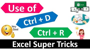 Use of Ctrl D and Ctrl R in Microsoft Excel