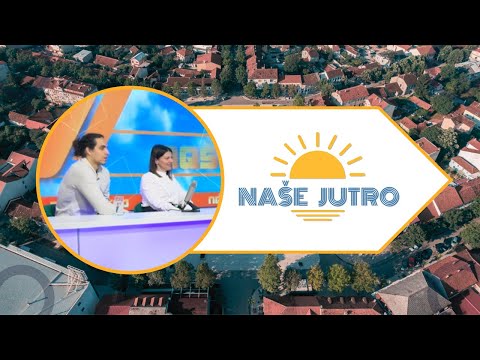 NAŠE JUTRO: Jelena Marković i Vladimir Vujadinović - JPU "Dragan Kovačević" 29.04.2024.