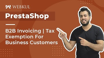 Prestashop B2B Invoicing | Tax Exemption For Business Customers
