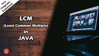 LCM (Least Common Multiple) in JAVA || WAP to print LCM of two numbers || Two Programs || BluejCode