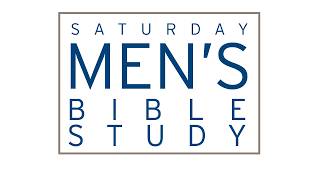 Saturday Men's Bible Study - April 25th, 2026