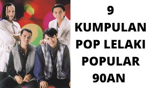 9 KUMPULAN POP LELAKI POPULAR ERA 90-AN