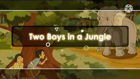 Two boys in a jungle | Reading | Explanation | Glossary