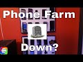 Phone Farm Down?