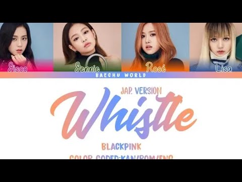 BLACKPINK- Whistle Lyric Japanese #👍🏻