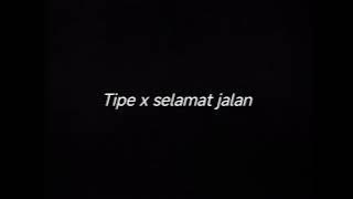 TIPE X SELAMAT JALAN - DRUMLESS