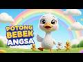 Lagu anak anak      POTONG BEBEK ANGSA        Lagu anak