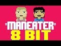 Maneater [8 Bit Tribute to Hall & Oates] - 8 Bit Universe