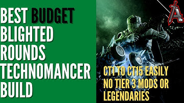 BUDGET Blighted Rounds Technomancer Build CT1 to CT15 - NO legendaries or T3 mods | Outriders Guide