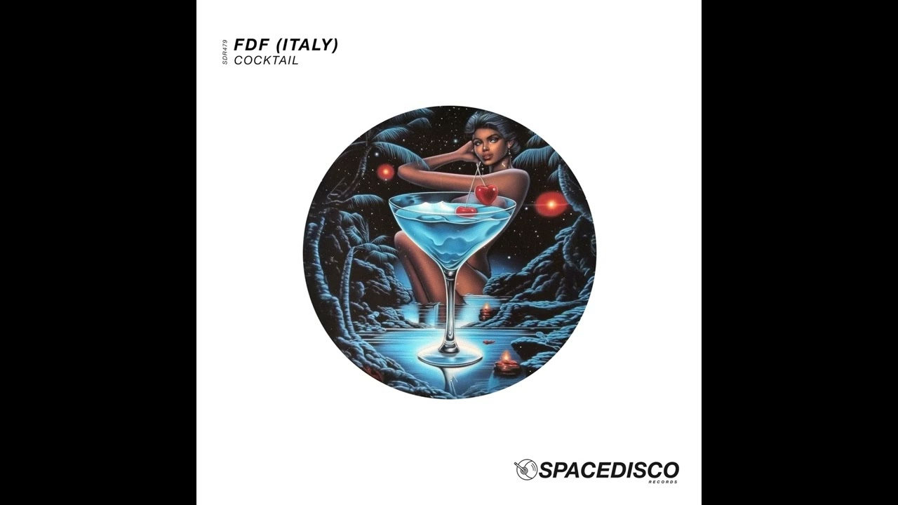 FDF (Italy) - Cocktail (Extended Mix) (Spacedisco Records)