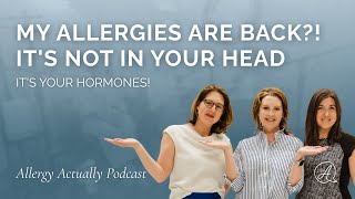 Why Your Allergies Are Suddenly Worse in Your 40s (Perimenopause & Hormones) | Allergy Actually