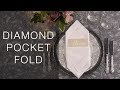 Diamond pocket  napkin folding tutorial  party rental ltd