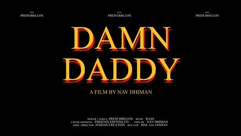 DAMN DADDY (OFFICIAL INSTRUMENTAL VIDEO) PREM DHILLON |RASS | LATEST PUNJABI SONGS 2024