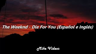 The Weeknd - Die For You (Español e Inglés)