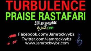 Turbulence   Praise Rastafari Jealousy Riddim Oct 2011