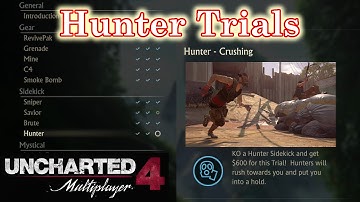 Uncharted 4 Multiplayer - Trials - Hunter Sidekick - Crushing - Live Gameplay Commentary