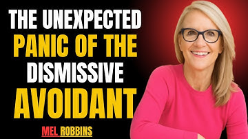THE UNEXPECTED PANIC OF THE DISMISSIVE AVOIDANT || MEL ROBBINS BEST MOTIVATIONAL SPEECH ||
