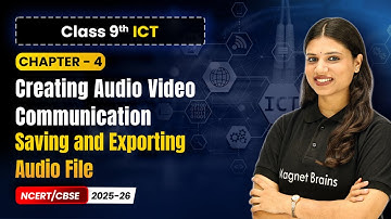 Chapter 4 9   Saving and Exporting Audio File   Creating Audio Video Communication Class 9th Informa
