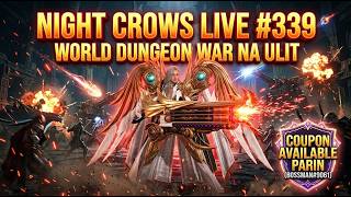 NIGHT CROWS LIVE #339 WORLD DUNGEON NA WAR NA ULIT (BOSSMAN#9061)